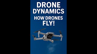 Drone Dynamics  How Drones Fly! 🚁