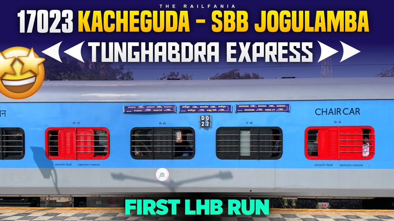 17023 Tungabhadra Express| Kacheguda to SBB JOGULAMBA Full vlog | First LHB run | Rampage Run 