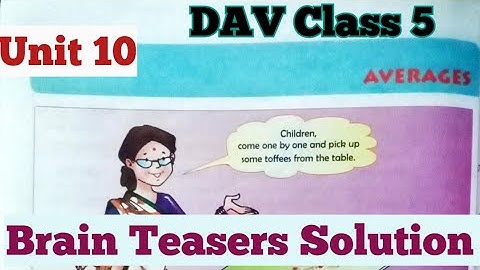 Average DAV Class 5 Maths Unit 10 Brain Teasers Solution/ADARSH 999
