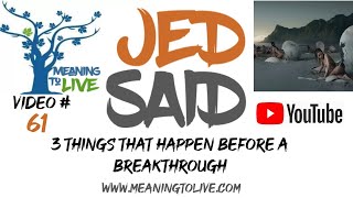 3 Things That Happen Right Before A Breakthrough