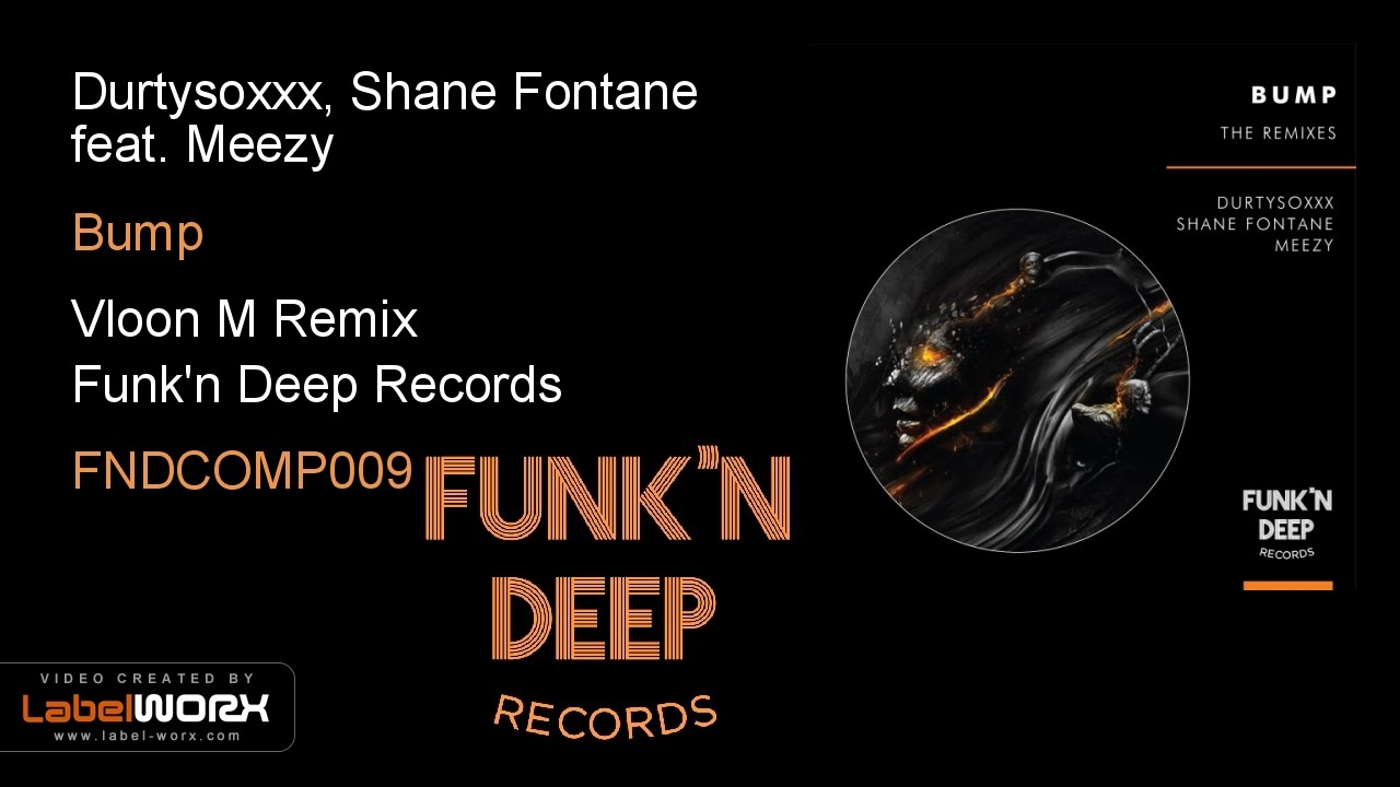 Durtysoxxx, Shane Fontane feat. Meezy - Bump (Vloon M Remix)