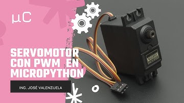 µC-9 Servomotor en Micropython