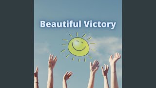 Beautiful Victory