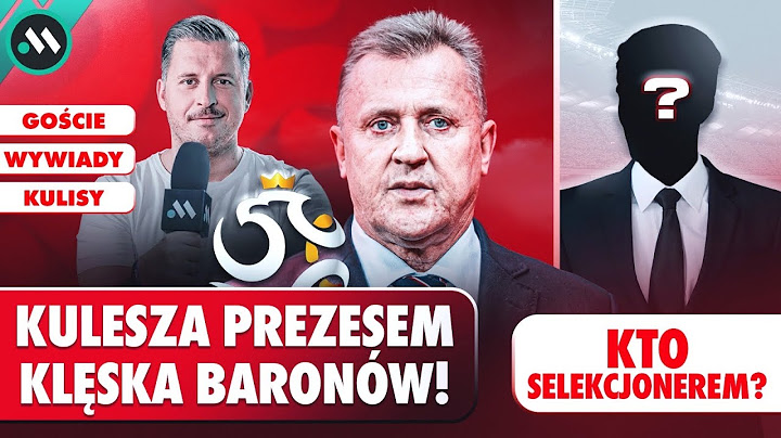 WYBORY PZPN NA ŻYWO. KULESZA PRZED II KADENCJĄ | KTO SELEKCJONEREM?