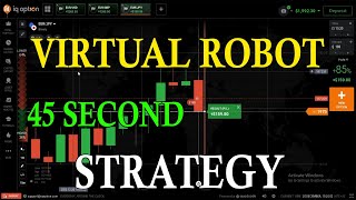 45 Second iq option Trading Strategy | With Robot Virtual V-23 Pro