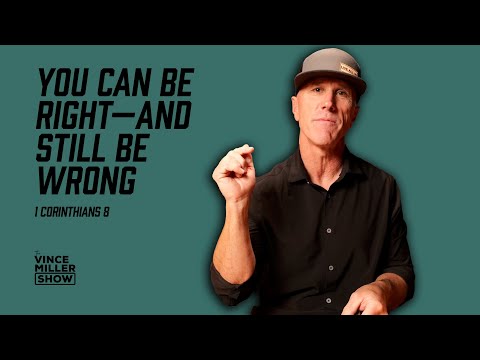 You Can Be Right—and Still Be Wrong | 1 Corinthians 8