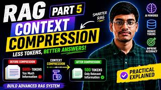 Advanced RAG Part 5 | Context Compression Explained Practically | Build Faster & Smarter AI Chatbots
