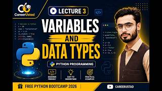 Python for Beginners | Lecture 3 | Variables & Data Types | Hindi/Urdu | CareerUstad