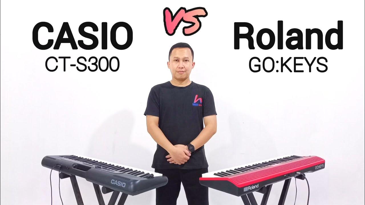 Casio CTS300 vs Roland GOKEYS YouTube