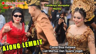 Cuma Bisa Ketawa Liat Suami Dan Mertua Joget || Lagu Sasak Ajong Lembit Sonata Indonesia