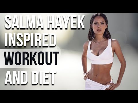 Salma Hayek’s Workout And Diet | Train Like a Celebrity | Celeb Workout