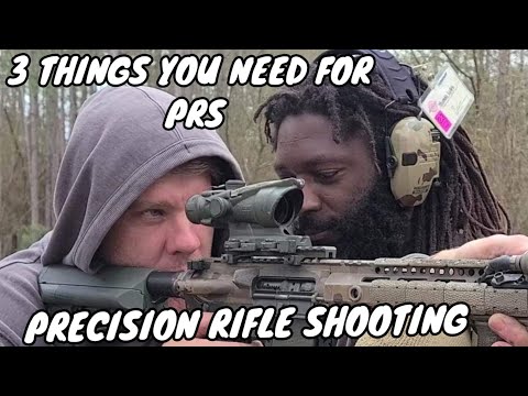 3 THINGS YOU NEED FOR PRS (PRECISION RIFLE SHOOTING)