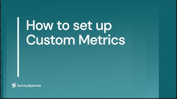 Custom Metrics by SurveySparrow: Make informed decisions with tailored analytics