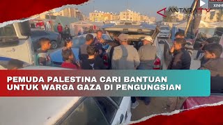 Pemuda Palestina cari bantuan untuk warga Gaza di pengungsian