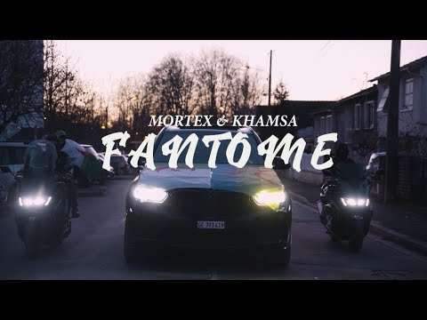 Mortex FANTÔME Ft Khamsa Clip Officiel