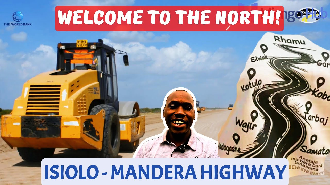 Ndio Barabara Itoke Mandera! Updates on Kenya's Largest Construction Site: Isiolo Mandera Highway