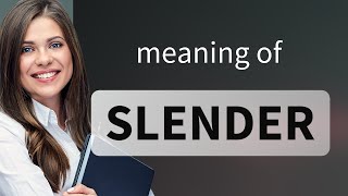 Understanding the Word "Slender": A Comprehensive Guide