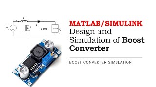 Boost Converter simulation using Simulink MATLAB / DC-DC step-up converter