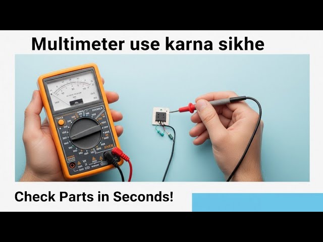 How to Test Electronic Components Using Analog Multimeter: Ultimate Guide