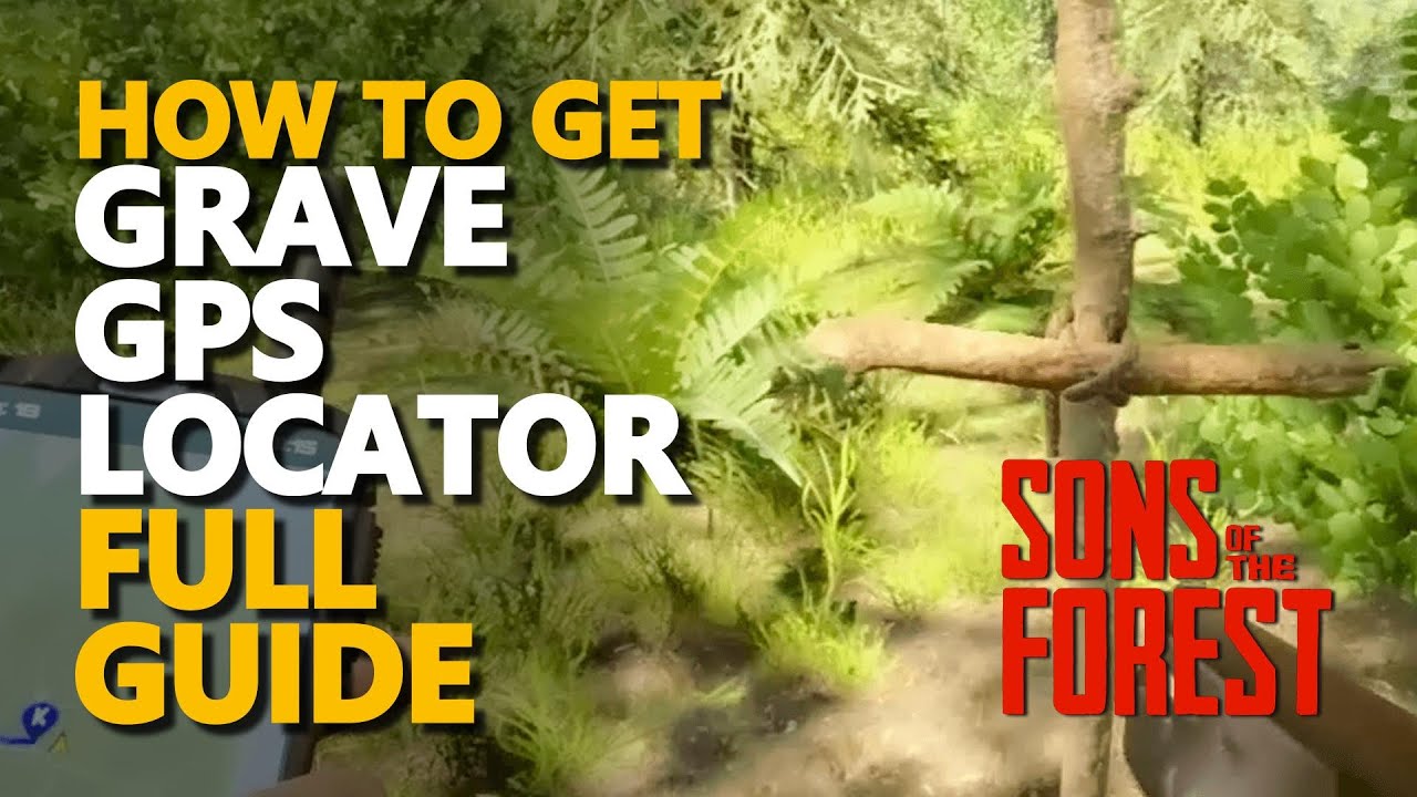 How to find and use GPS locators in Sons of the Forest