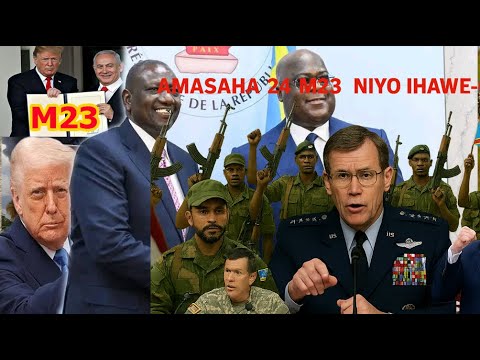 IBYO KENYA YAKOZE BITEYE M23 UMWAKU ABAZUNGU BARAKAYE GOMA NA BUKAVU BAHAWE AMASAHA MBARWA 