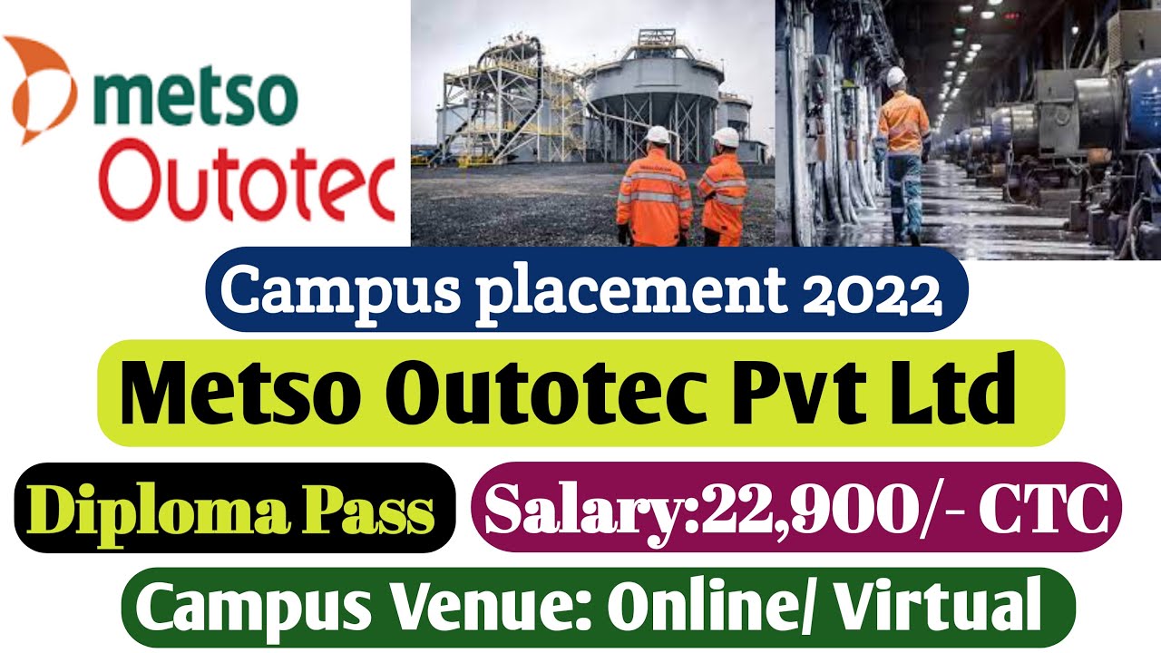 Metso Outotec Pvt LTD Online Campus Placement Salary 21k Diploma metso-outotec-pvt-ltd-online-campus-placement-salary-21k-diploma