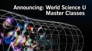 World Science U Master Classes