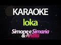 LOKA (Karaoke Version) - Simone e Simaria & Anitta