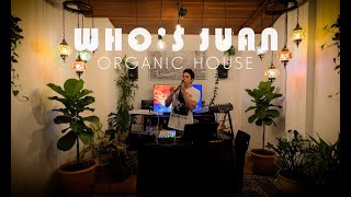 Who's Juan - Organic / Melodic House. Hybrid DJ Set #2  (Adam Ten, Moby, Röyksopp)