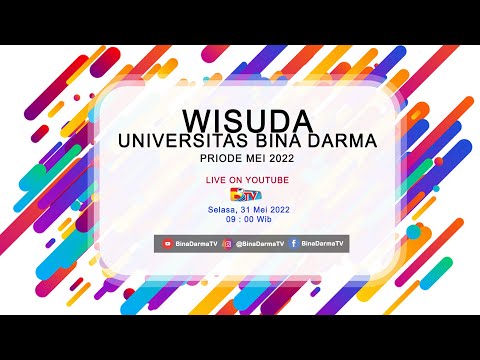 WISUDA UNIVERSITAS BINA DARMA PRIODE MEI 2022