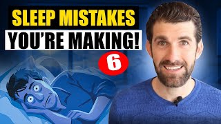 6 Sleep Mistakes You Don’t Know You’re Making (And How to Fix Them)