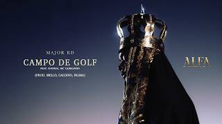 7. MAJOR RD FEAT. DJONGA MC CABELINHO - CAMPO DE GOLF ALFA