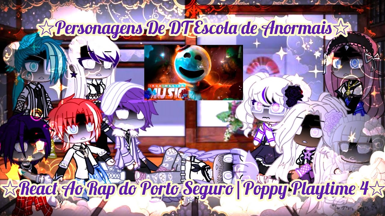 {GCE}•Personagens De DT Escola de Anormais•_React ao Rap de Poppy Playtime 4(@ironmasterprod )