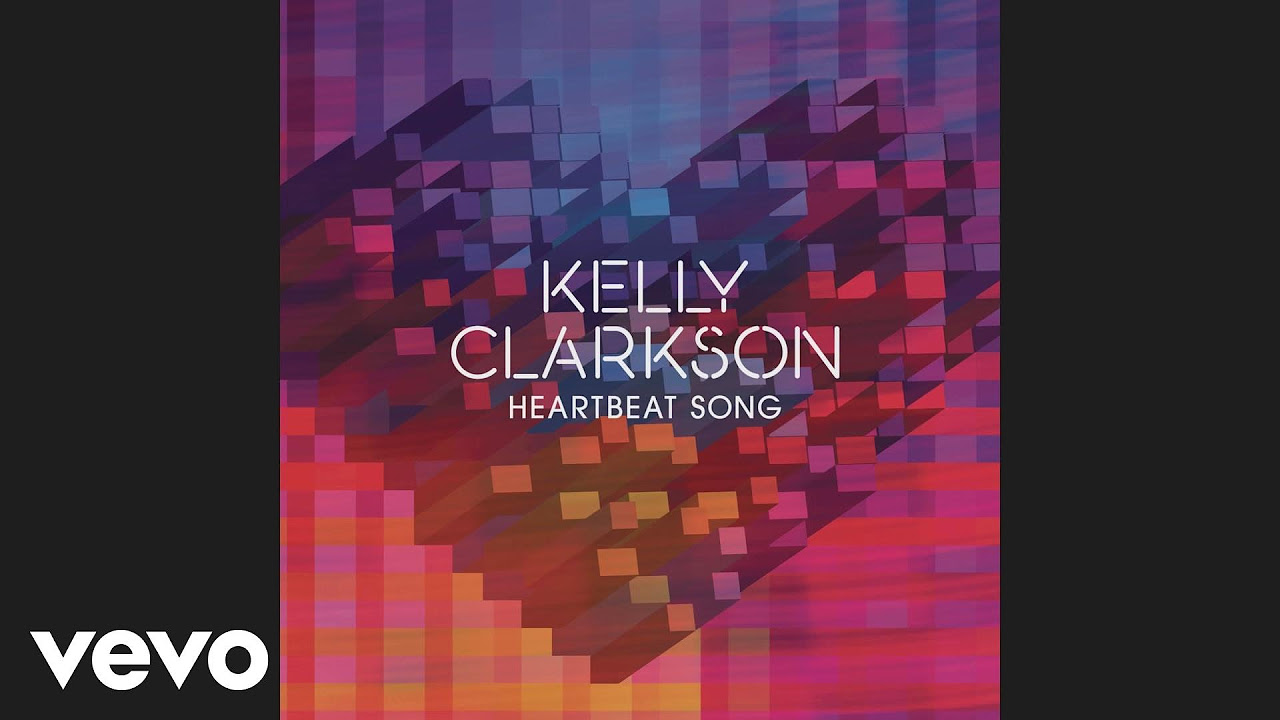 Kelly Clarkson   Heartbeat Song Audio