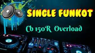 Cb 150R Overload [ Hard ] • Dennie Rmx • Single Funkot