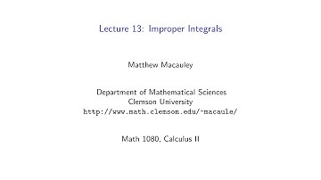 Calculus II, Lecture 13: Improper integrals