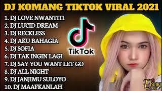 DJ KOMANG FULL ALBUM TERBARU 2021 | REMIX SLOW VIRAL TIKTOK | Dj Love Nwantiti