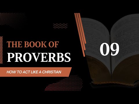 9 Proverbs: Wisdom is Found in the Lord