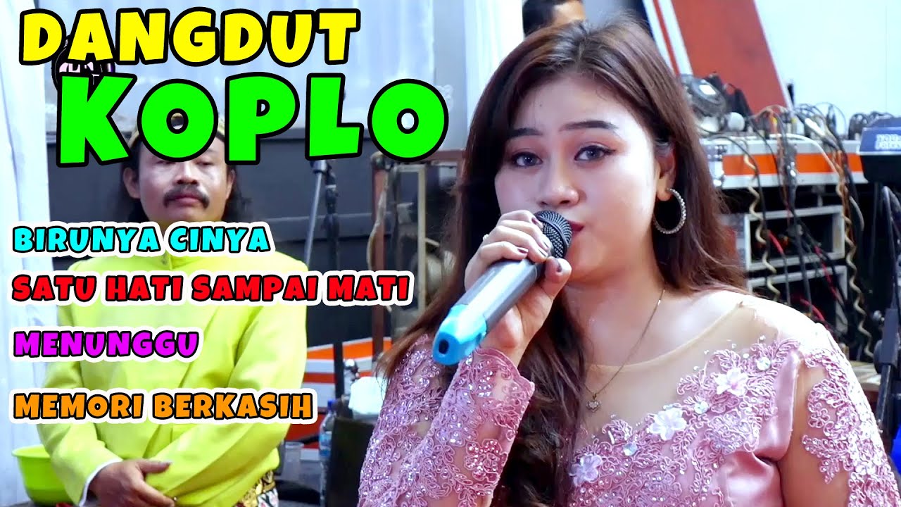 DANGDUT KOPLO BIRUNYA CINTA SATU HATI SAMPAI MATI MENUNGGU CAMPURSARI