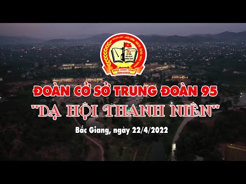 Video Đêm giao lưu Dạ hội thanh niên, Trung đoàn 95, Sư đoàn... - youtube