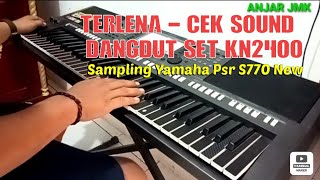 Download Lagu TERLENA - CEK SOUND DANGDUT SET KN2400 SAMPLING YAMAHA PSR S770 MP3