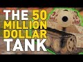 The $50 MILLION Tank in World of Tanks