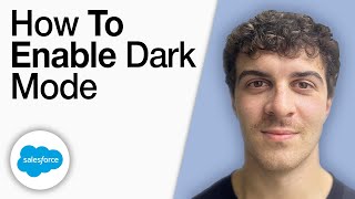 How To Enable Dark Mode for Salesforce Lightning Experience [2025 Full Guide]