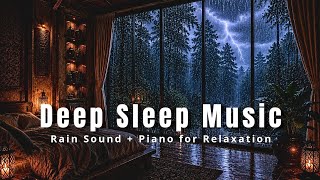 Sleep Instantly with Heavy Rain Sounds and Soft Piano | Cozy Forest Room Ambience