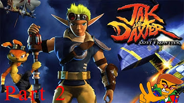Jak and Daxter The Lost Frontier - Part 2 -  Playthrough - Commentary