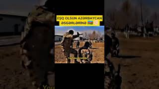 EŞQ OLSUN AZƏRBAYCAN ƏSGƏRLƏRİNƏ🇦🇿✊🏻#status#keşfet#viral#trending#reels#azerbaycan#army#fyp#shorts