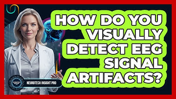 How Do You Visually Detect EEG Signal Artifacts?