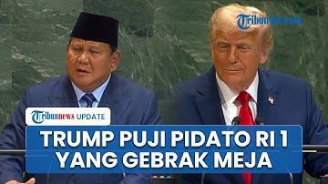 Trump Puji-puji Pidato Prabowo yang Gebrak Meja di Sidang PBB: My Friends, You Did a Great Job