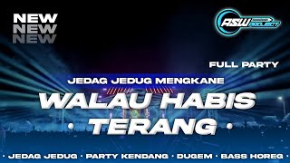 Download lagu DJ WALAU HABIS TERANG JEDAG JEDUG MENGKANE BASS HOREG!!!