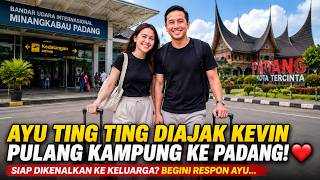 SHOCKING‼️ KEVIN GUSNADI TAKES AYU TING TING BACK TO HIS HOMETOWN, IS A LUXURY WEDDING BEING PLAN...